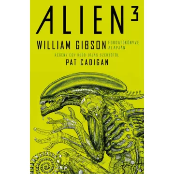   -40% Alien 3: Az eredeti és ismeretlen történet - William Gibson (enyhén sérült borító) 