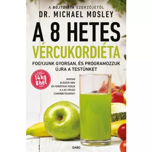 -40% A 8 hetes vércukordiéta - Michael Mosley (enyhén sérült borító)  