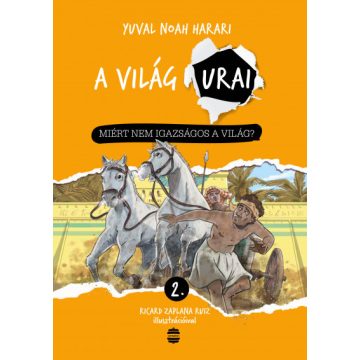   - 40% Miért nem igazságos a világ? - A világ urai 2. - Yuval Noah Harari (enyhén sérült borító) 