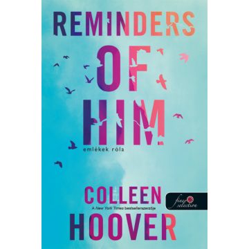   -40% Colleen Hoover - Reminders of Him - Emlékek róla (enyhén sérült borító) 