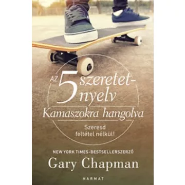  -40% Gary Chapman-Az 5 szeretetnyelv - Kamaszokra hangolva (enyhén sérült borító) 