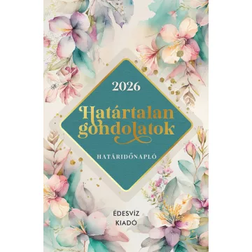   Határtalan gondolatok határidőnapló 2026 (kötött áras) 