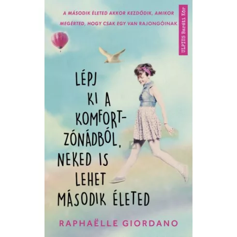 -40% Lépj ki a komfortzónádból, neked is lehet második életed - Raphaelle Giordano (enyhén sérült borító) 
