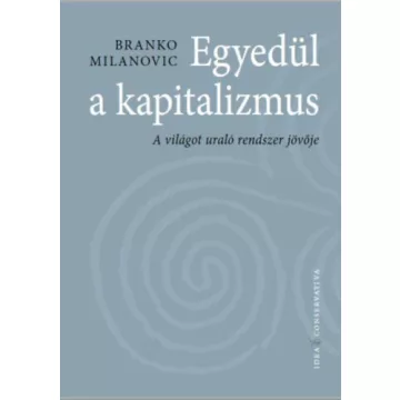   -50% Egyedül a kapitalizmus (enyhén sérült borító) - Milanovic, Branko
