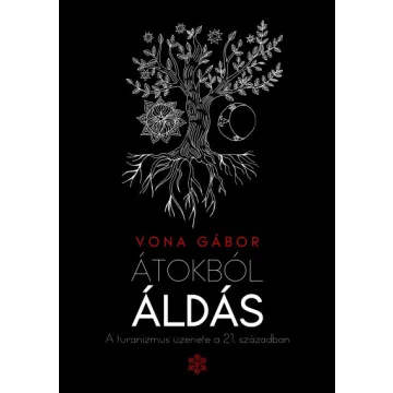   -50% Vona Gábor - Átokból áldás - A turanizmus üzenete a 21. században (enyhén sérült borító) 