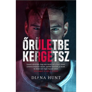 Őrületbe kergetsz - Diana Hunt