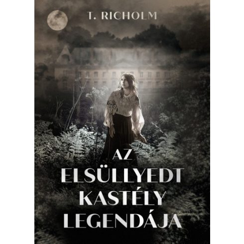 T. Richolm - Az elsüllyedt kastély legendája