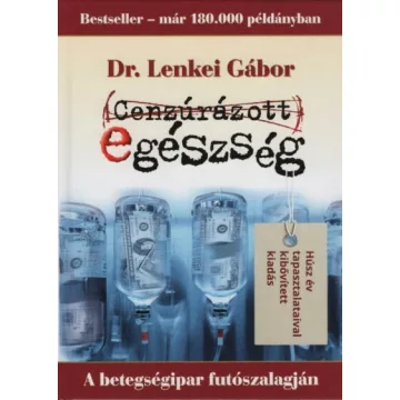 Cenzúrázott egészség - Dr. Lenkei Gábor