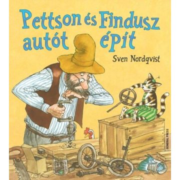 Pettson és Findusz autót épít - Sven Nordqvist