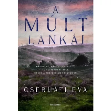 A múlt lankái - Cserháti Éva (már nem kötött áras) 
