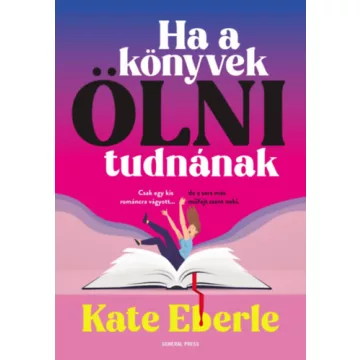 Ha a könyvek ölni tudnának - Kate Eberle (kötött áras)