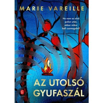 Az utolsó gyufaszál - Marie Vareille (kötött áras) 