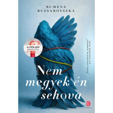   Nem megyek én sehova - Rumena Buzsarovszka (kötött áras) 