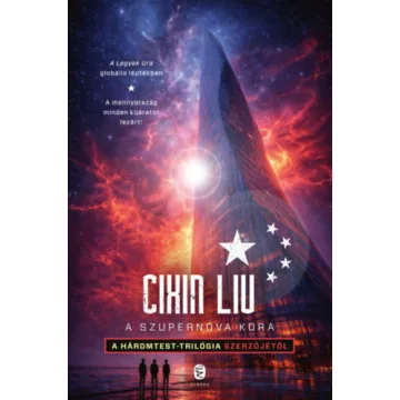 A szupernóva kora - Liu Cixin (kötött áras) 