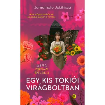   Egy kis tokiói virágboltban - Jamamoto Jukihisza (kötött áras) 