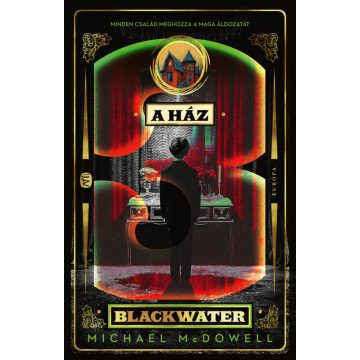 A ház - Blackwater 3. - Michael McDowell (kötött áras) 