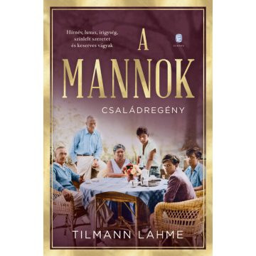A Mannok - Családregény -Tilmann Lahme (kötött áras) 