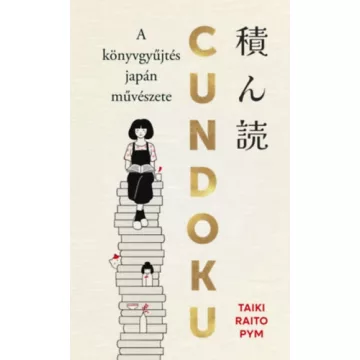   Cundoku - A könyvgyűjtés japán művészete (élfestett) - Taiki Raito Pym (kötött áras) 