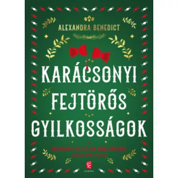   Karácsonyi fejtörős gyilkosságok - Alexandra Benedict (kötött áras)