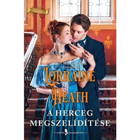 A herceg megszelídítése - Lorraine Heath (kötött áras) 