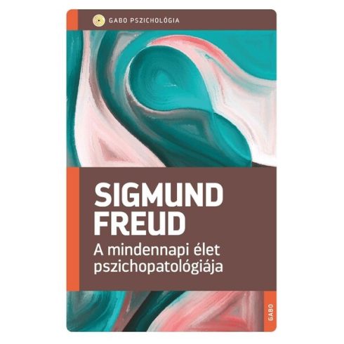 A mindennapi élet pszichopatológiája - Sigmund Freud