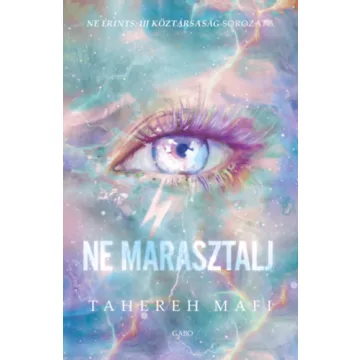 Ne marasztalj - Tahereh Mafi (kötött áras) 