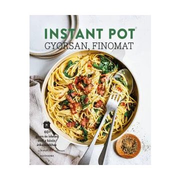   Instant Pot - gyorsan, finomat - Ivy Manning (kötött áras) 