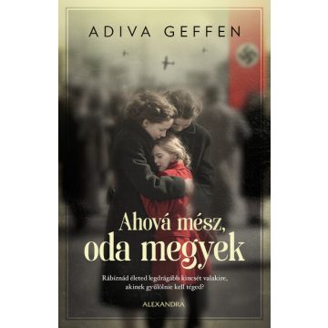 Ahová mész, oda megyek - Adiva Geffen (kötött áras) 