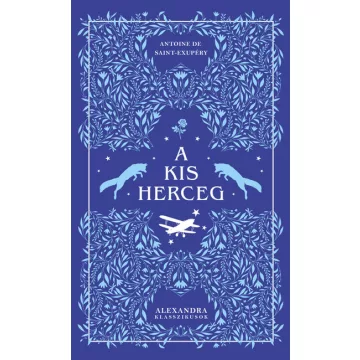   A kis herceg - Alexandra klasszikusok - Antoine de Saint-Exupéry