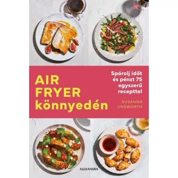 Air Fryer könnyedén - Susanna Unsworth (kötött áras) 