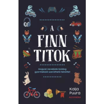   A finn titok - Hogyan neveljünk boldog gyermekből szerethető felnőttet - Kaija Puura (kötött áras) 