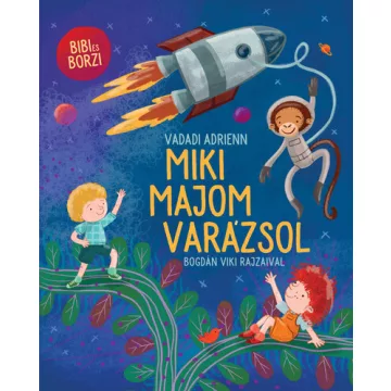 Miki majom varázsol - Vadadi Adrienn (kötött áras)