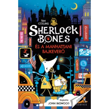   Sherlock Bones és a manhattani bajkeverő - Tim Collins (kötött áras) 