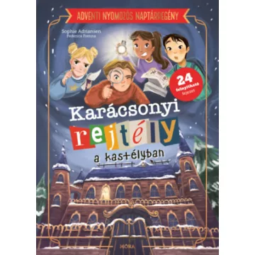   Karácsonyi rejtély a kastélyban - Nyomozós adventi naptárregény - Sophie Adriansen (kötött áras)