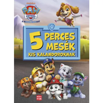   Mancs Őrjárat - 5 perces mesék kis kalandoroknak (kötött áras) 