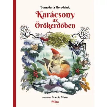   Karácsony az Örökerdőben - Bernadetta Borodziuk (kötött áras)
