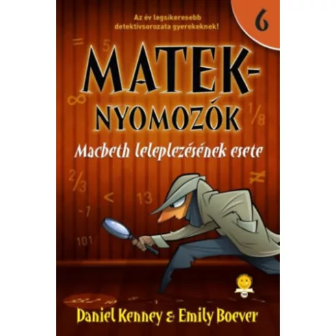 Macbeth leleplezésének esete - Mateknyomozók 6. - Daniel Kenney (kötött áras) 