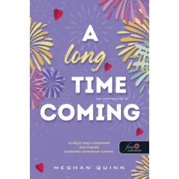   A Long Time Coming - Ezt nem siettük el - Cane Fivérek 3. - Meghan Quinn (kötött áras) 