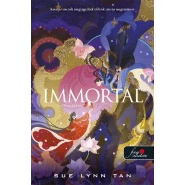 Immortal - Halhatatlan  - Sue Lynn Tan (kötött áras) 