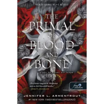   The Primal of Blood and Bone - A Vér és Csont Ősi Lénye (I-II. kötet) - Vér és hamu 6 -  Jennifer L. Armentrout (kötött áras) 