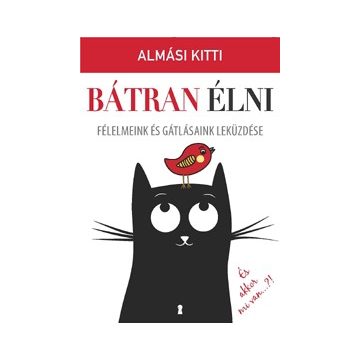 Almási Kitti-Bátran élni 