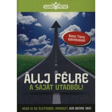 Szabó Péter-Állj félre a saját utadból! 