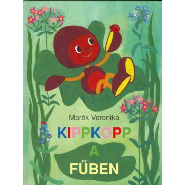 Marék Veronika-Kippkopp a fűben ( 11. kiadás)