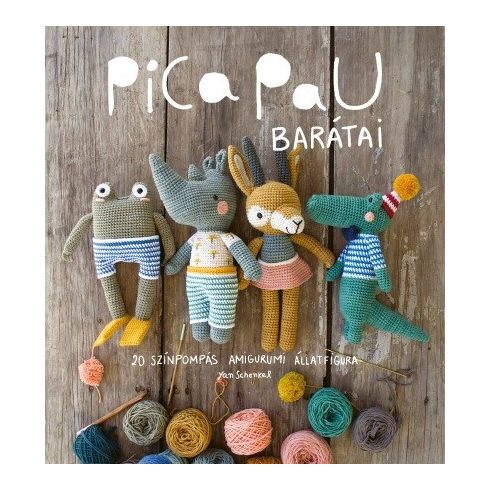 Pica Pau barátai - 20 színpompás amigurumi állatfigura - Yan Schenkel