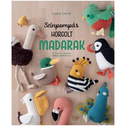 Színpompás horgolt madarak - laria Caliri (kötött áras) 