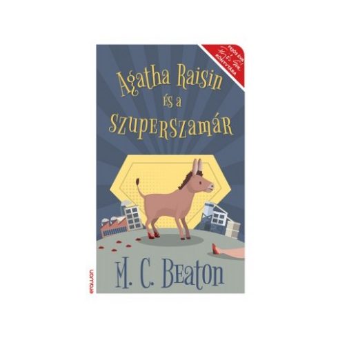 M. C. Beaton - Agatha Raisin és a szuperszamár 
