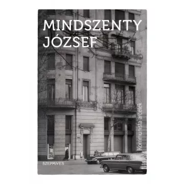 Mindszenty József - Kommunista arcélek 
