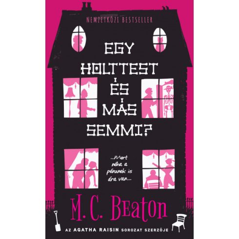 M. C. Beaton - Egy holttest és más semmi? - Agatha Raisin sorozat kedvelőinek 