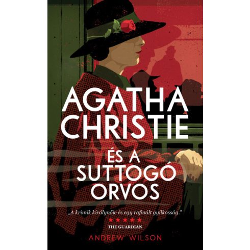 Andrew Wilson - Agatha Christie és a suttogó orvos