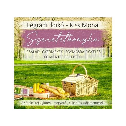 Kiss Mona - Légrádi Ildikó - Szeretetkonyha